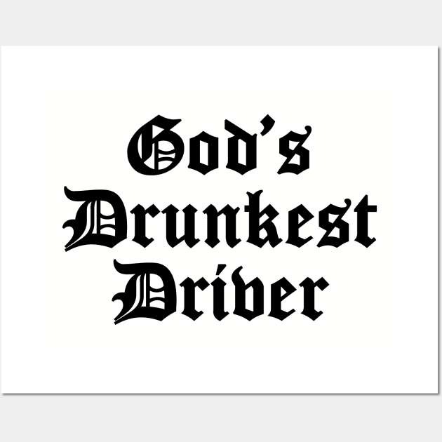 Funny Drunk Driver Wall Art by Riel